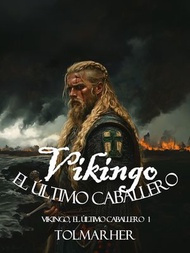 Vikingo, El ?ltimo Caballero【電子書籍】[ TOLMARHER ]