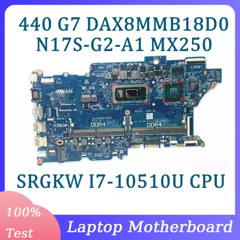 DAX8MMB18D0 Mainboard N17S-G2-A1 MX250 For HP ProBook 440 G7 450 G7 Laptop Motherboard With SRGKW I7