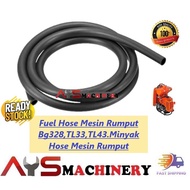 Fuel Hose Mesin Rumput Bg328,TL33,TL43.Minyak Hose Mesin Rumput