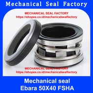Mechanical seal Ebara 50x40 FSHA (new model Ebara pump)