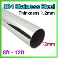 12mm(1/2") STAINLESS STEEL Hollow Bulat (Thickness 1.2mm) 8feet-12feet