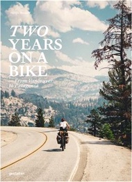 Two Years on a Bike: From Vancouver to Patagonia