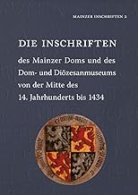 Die Inschriften des Mainzer Doms und des Dom- und Diözesanmuseums von der Mitte des 14. Jahrhunderts