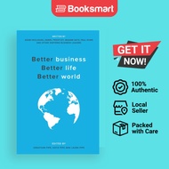 Better Business Better Life Better World - Paperback - English - 9781540638311