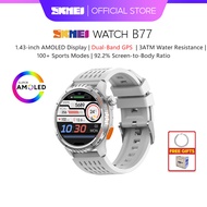 SKMEI B77 Smartwatch Built-in GPS 3ATM Waterproof 1.43"  60Hz AMOLED Display Health Monitor Sport Sm