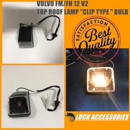 VOLVO FM/FH12 V2 TOP ROOF LAMP "CLIP TYPE " BULB