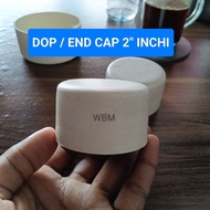 Dop/End Cup pvc 2" inches, 2 inch pvc pipe cap
