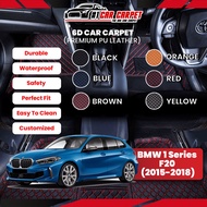 BMW 1 Series F20 (2015-2018) Vip 6D Car Carpet PU Leather Car Mat Floor Mat Carmat Karpet Kereta
