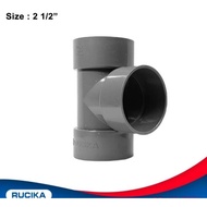 D RUCIKA TEE CONNECTION 21/2 INCH / TEE RUCIKA 21/2 INCH