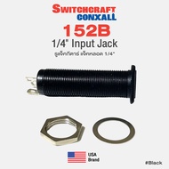 Switchcraft® 152B 1/4" Input Jack รูแจ็คกีตาร์ รูแจ็ค ขนาด 1/4" แบบหลอด (อะไหล่กีตาร์) ** USA Brand 