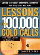 105456.Lessons from 100,000 Cold Calls ─ Selling Techniques That Work--No Matter How Many Calls You Make