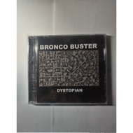 BRONCO BUSTER "Dystopian" CD