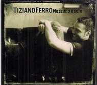 TIZIANO FERRO 提傑安若·費洛 // Nessuno È Solo ~ 歐版 -EMI、2006年發行