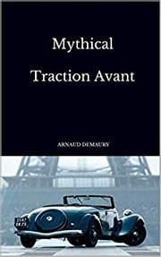Mythical Traction Avant Arnaud Demaury