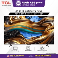 TCL 43" 4K UHD Google TV with Wide Color Gamut, MEMC, T-Screen  43P755 WAH LEE STORE