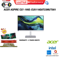 [ผ่อน 0% 10 ด.]ACER ASPIRE C27-195E-CU5116G0T23Mi/T001 /Ultra 5 125U/ประกัน 3 Years