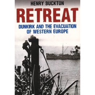 Retreat - Dunkirk And The Evacuation ISBN: 9781445664828