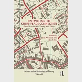 Unraveling the Crime-Place Connection: New Directions in Theory and Policy