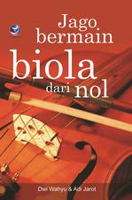 Jago Bermain Biola Dari Nol