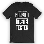 Professional Burrito Taste Tester T-Shirt Funny Burrito Gift Idea