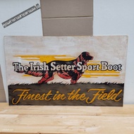 ส่งฟรี ภาพป้ายไม้วินเทจ "The Irish Setter Sport Boot"เพิ่มเสน่ห์แบบ Outdoor American Vintage