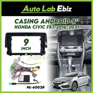 HONDA CIVIC FK7 FK8 2016-2021 Android Player Casing 9" inch with Socket Power & Camera Input （FC）