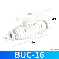 【♚】BUC 4mm 6mm 8mm 10mm 12mm 14mm 16mm Pneumatic Push In Quick Joint Connector Hand Valve To Turn Sw