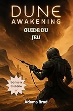 Guide du jeu Dune Awakening: Maîtrisez le PvP, battez des boss légendaires, gérez des ressources et 