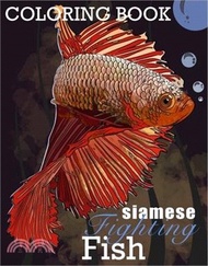 42291.Siamese Fighting Fish Betta Fish Coloring Book: Learn Fun Facts about B splendors