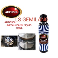 LS GEMILANG AUTOSOL Metal Polish Liquid 150ML STAINLESS STEEL ALUMINUM COPPER BRASS CHROME POLISH