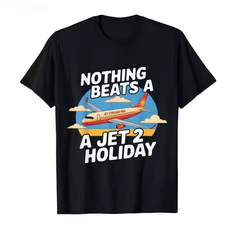 Nothing Beats A Jet 2 Holiday Fun T-shirt Men Women Harajuku Hiphop Streetwear Cotton T Shirts Short