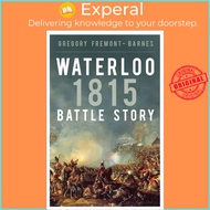 Waterloo 1815 - Battle Story by Gregory Fremont-Barnes (UK edition, paperback)