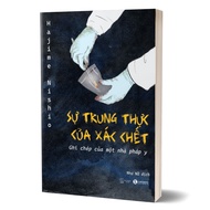 Cá Chép - Sự Trung Thực Của Xác Chết - Ghi Chép Của Một Nhà Pháp Y (Tái Bản 2024)