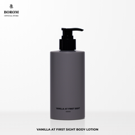 BOROM BODY LOTION VANILLA AT FIRST SIGHT SIZE 300 ml โลชั่นทาผิวกาย กลิ่น วานิลลา แอท เฟิร์ส ไซส์