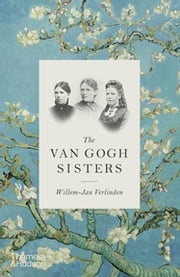 The Van Gogh Sisters Willem-Jan Verlinden