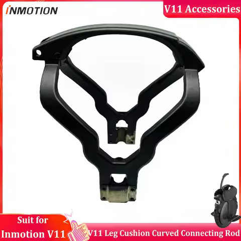 Original INMOTION V11 Leg Cushion Curved Connecting Rod Spare Part for Inmotion V11 Electric Unicycl