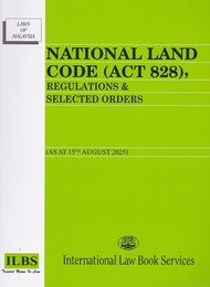 National Land Code (Act 828) Regulations & Selected Orders [As At 15th August 2025]