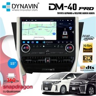 DYNAVIN MODEL DM-40 PRO HIGH END 15” AGH40 DESIGN ANDROID PLAYER OEM FOR ALPHARD/VELLFIRE AGH30 8GB 