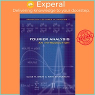 Fourier Analysis : An Introduction by Elias M. Stein Rami Shakarchi (US edition, hardcover)