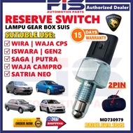 FIS Reverse Switch Sensor Proton Saga BLM FLX Exora Preve Wira Waja Gen2 Iriz Lampu Gear Box Suis