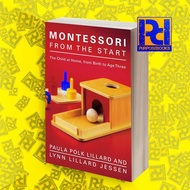 Montessori from the Start The Child at Home, from Birth to Age Three