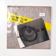 Used 7" Record Songs Foreigner - I Don't want to Live without U