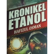 NOVEL: Kronikel Etanol [PEMENANG Sayembara Novel Fiksyen Sains & Teknologi UTM-UTUSAN] (UTMPRESS)