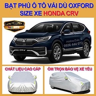 [HONDA CRV - LOẠI VẢI DÙ] Bạt trùm xe ô tô HONDA CRV vải dù oxford cao cấp , áo bạt phủ trùm che kín
