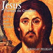 Jesus Through the Centuries Jaroslav Pelikan