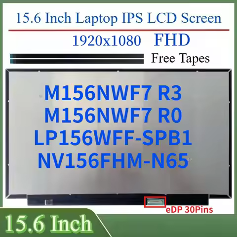 15.6"Laptop IPS LCD Screen M156NWF7 R3 M156NWF7 R0 LP156WFF-SPB1 NV156FHM-N65 Display Matrix Panel 1