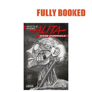 Battle Angel Alita: Mars Chronicle, Vol. 11 (Paperback) by Yukito Kishiro
