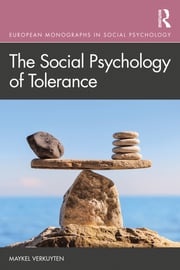 The Social Psychology of Tolerance Maykel Verkuyten