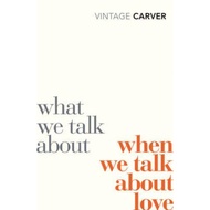 WHAT WE TALK ABOUT WHEN WE TALK ABOUT LOVE - 9780099530329