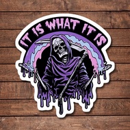 5pcs Funny Office Sticker -Death ~ It Is What It Is ~ Pastel Goth Grim Reaper Drip Sticker - Durable